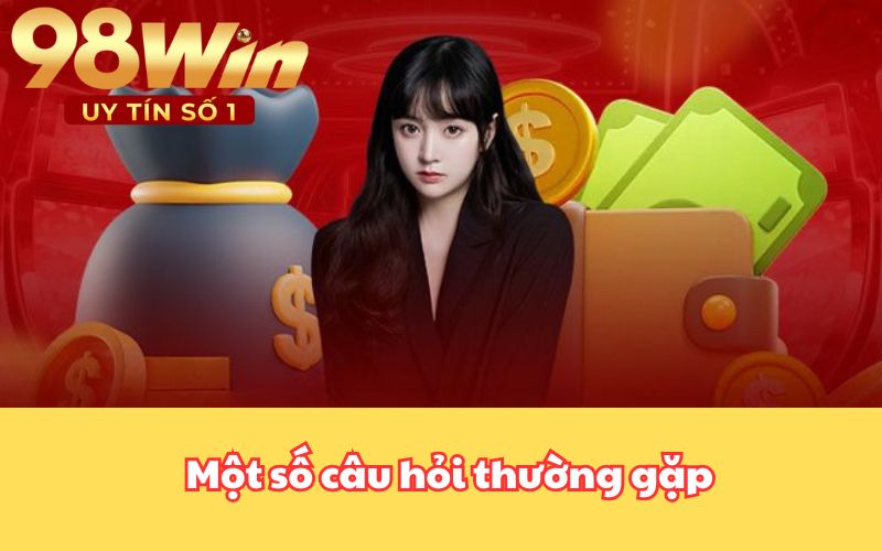 Một số câu hỏi thường gặp