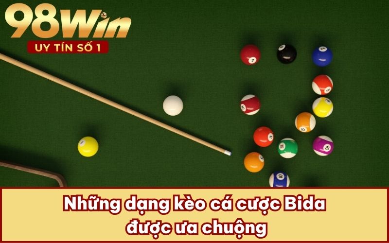 Những dạng kèo cá cược Bida được ưa chuộng