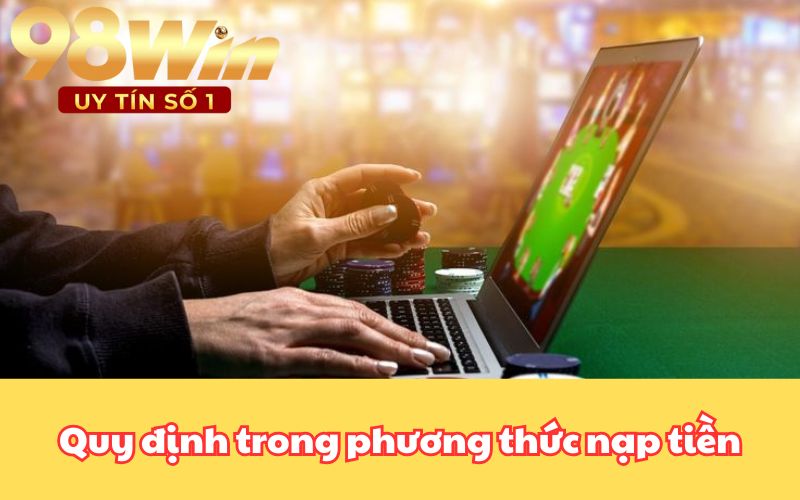 Quy định trong phương thức nạp tiền